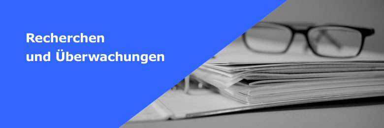 recherchen und überwachungen